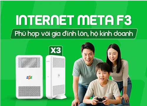 Lắp đặt Internet Meta F3 FPT giá rẻ