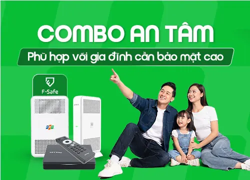 Combo An Tâm - Internet FPT