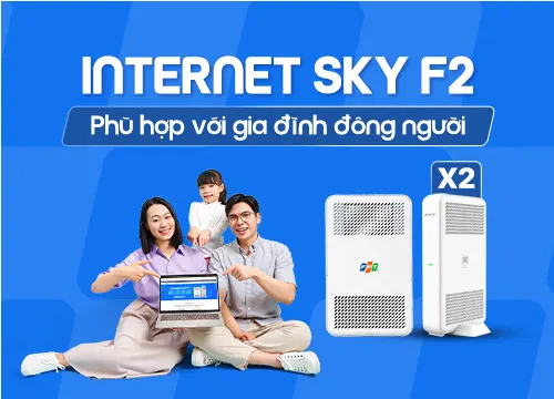 Lắp đặt Internet Sky F2 FPT giá rẻ
