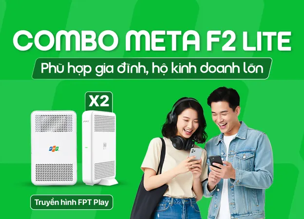 Combo Meta F2 Lite - Internet FPT