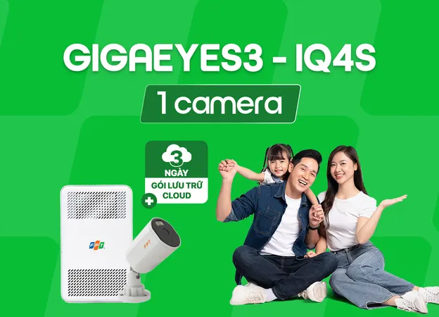 GigaEyes3 IQ4S (1 cam) - Internet FPT