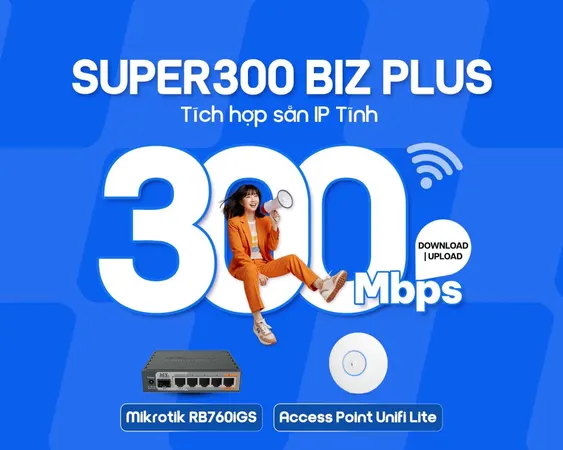 Lắp đặt SUPER 300 BIZ PLUS FPT giá rẻ