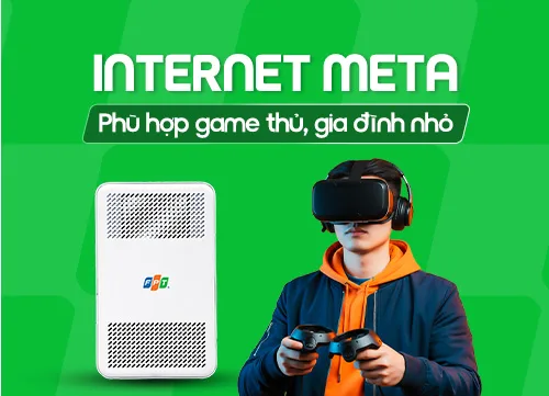 Lắp đặt Internet Meta FPT giá rẻ