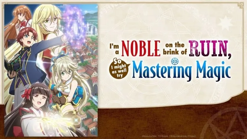 I’m a Noble on the Brink of Ruin, So I Might as Well Try Mastering Magic