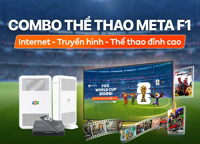 triển khai Combo thể thao Meta F1 FPT giá rẻ