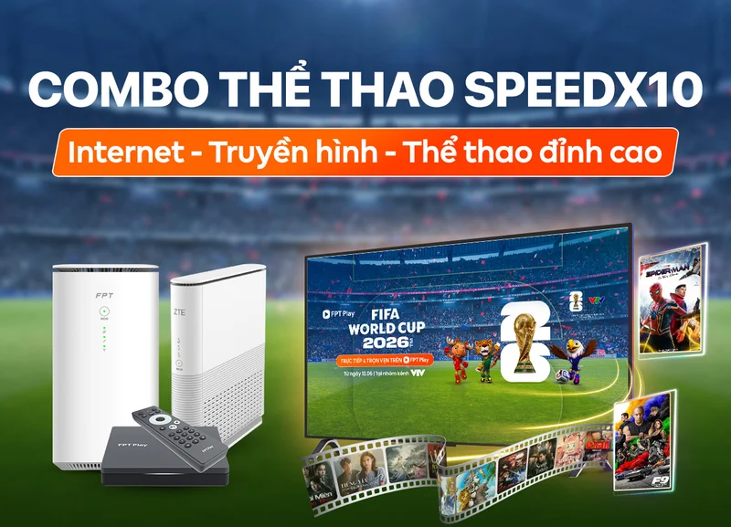 triển khai Combo thể thao SpeedX10 FPT giá rẻ
