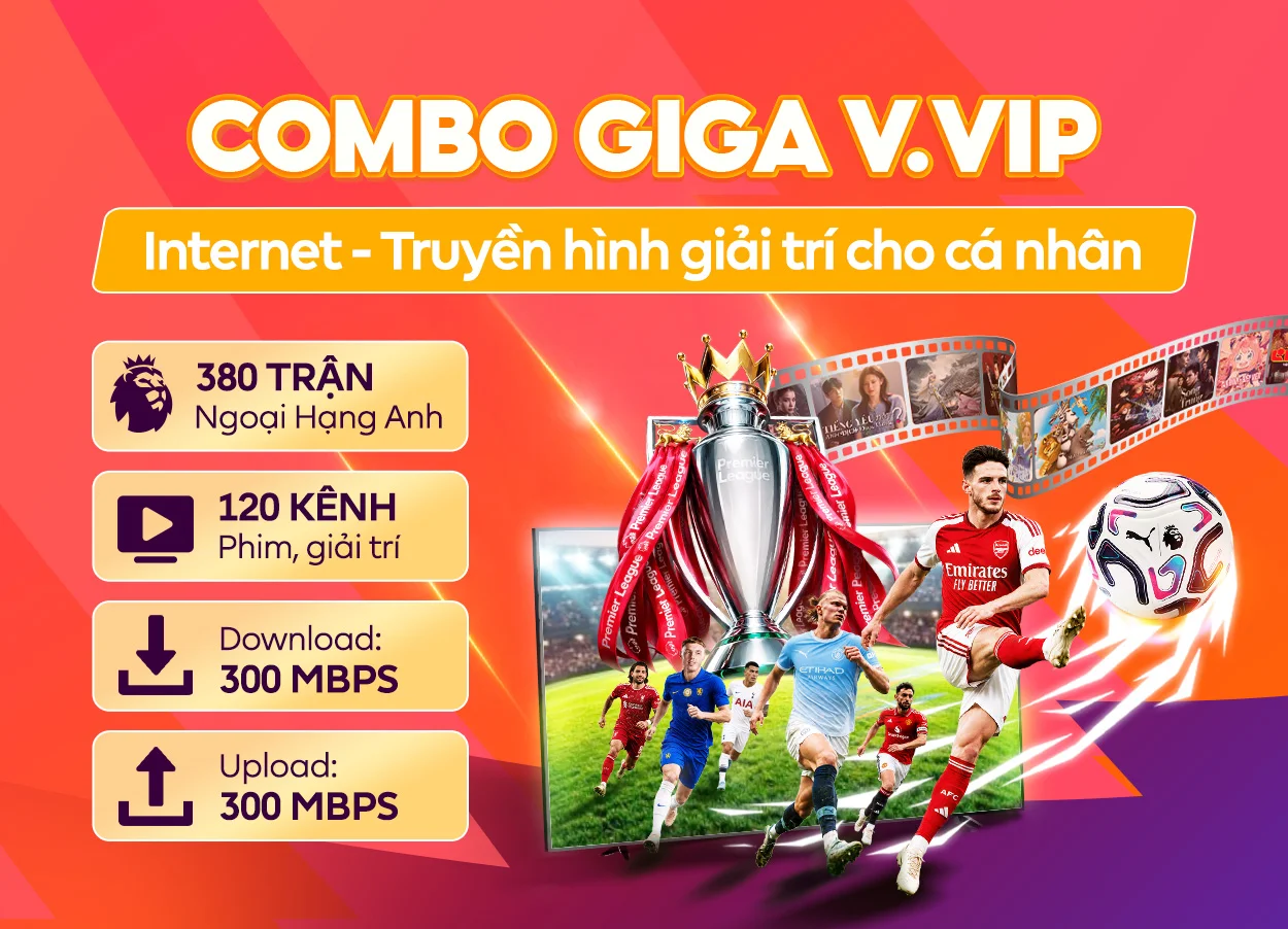 Combo Giga - V.Vip FPT Telecom