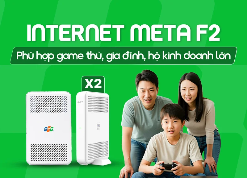 Đăng ký Internet Meta F2 FPT giá rẻ