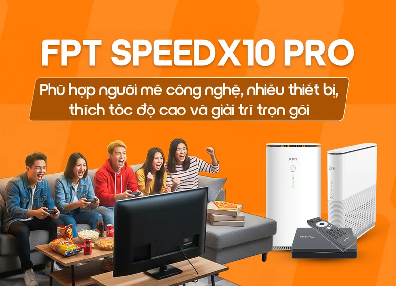 Đăng ký FPT SpeedX10 Pro FPT giá rẻ