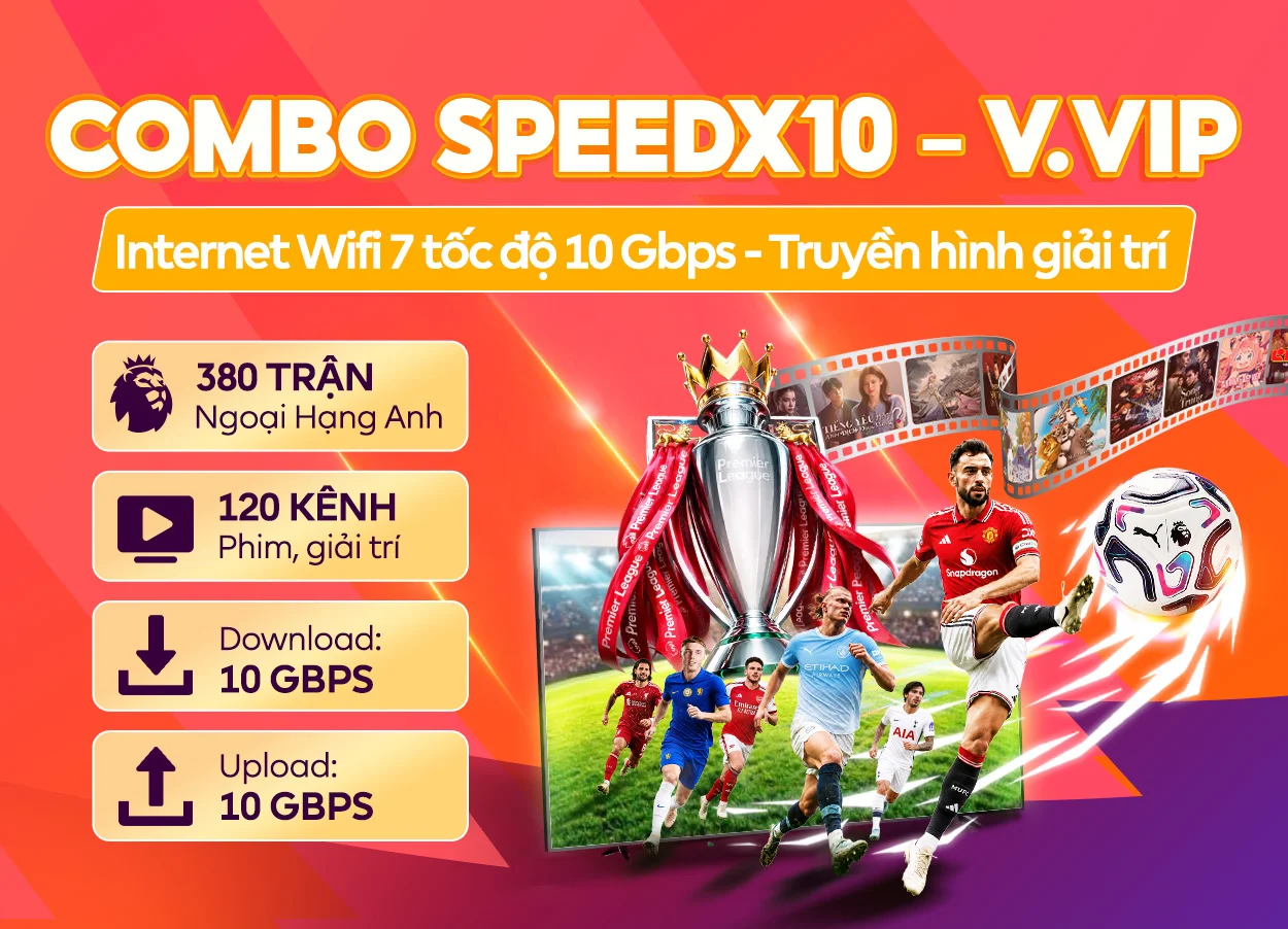 Combo Speedx10 - V.Vip FPT Telecom